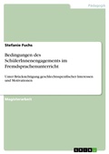 Cover: Bedingungen des Sch&uuml;lerInnenengagements im Fremdsprachenunterricht - GRIN Verlag