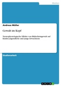 Cover: Gewalt Im Kopf - GRIN Verlag