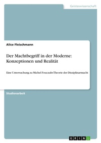 Enlarge image Cover: Der Machtbegriff in der Moderne - Grin Verlag