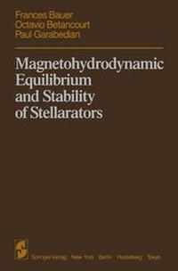 Enlarge image Cover: Magnetohydrodynamic Equilibrium and Stability of Stellarators - Springer