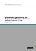 Cover: Grundlagen zum St&auml;dtetourismus und Vergleich dreier Metropolen anhand deren Messeauftritt auf der ITB 2007 - GRIN Verlag