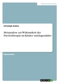 Cover: Metaanalyse zur Wirksamkeit der Psychotherapie im Kindes- und Jugendalter - Grin Verlag