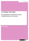 Cover: Demographischer Wandel in Europa - Charakteristika und Ursachen - GRIN Verlag