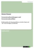 Cover: Generationsbeziehungen und Generationskonflikte - GRIN Verlag