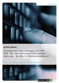 Cover: Normgerechte Textverarbeitung nach DIN 5008, hier Textverarbeitung (Unterweisung Kaufmann / Kauffrau fuer Buerokommunikation) - Grin Verlag