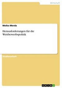 Abbildung von: Herausforderungen für die Wettbewerbspolitik - GRIN Verlag