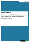 Cover: Die Landwehren des Tecklenburger Landes unter besonderer Ber&uuml;cksichtigung des Kirchspiels Lienen - GRIN Verlag