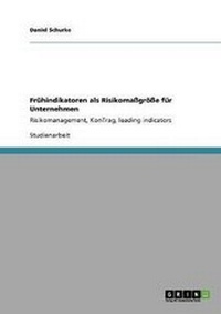 Abbildung von: Fruehindikatoren als Risikomassgroesse fuer Unternehmen - Grin Verlag