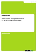 Cover: Semiotische Interpretation von PKW-Modellbezeichnungen - GRIN Verlag