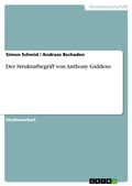 Cover: Der Strukturbegriff von Anthony Giddens - GRIN Verlag