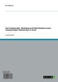 Cover: Das Friedensradio - Marketing und Public Relations eines zweisprachigen Radiosenders in Israel - GRIN Verlag