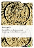 Cover: Kennzahlen als Instrument zur Steuerung des Produktionsbereichs - GRIN Verlag