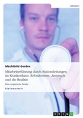Cover: Mitarbeiterf&uuml;hrung durch Stationsleitungen im Krankenhaus: Erfordernisse, Anspruch und die Realit&auml;t - Eine empirische Studie - GRIN Verlag