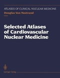 Cover: Selected Atlases of Cardiovascular Nuclear Medicine - Springer