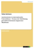 Cover: Anreizsysteme in internationalen Unternehmen - Formen der Entlohnung grenz&uuml;berschreitend eingesetzter Mitarbeiter - GRIN Verlag