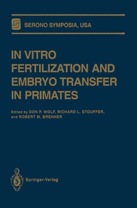 Enlarge image Cover: In Vitro Fertilization and Embryo Transfer in Primates - Springer