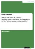 Cover: Friedrich Schiller als Erz&auml;hler: Erz&auml;hltechniken im Dienst der Justizkritik in 'Der Verbrecher aus verlorener Ehre' - GRIN Verlag