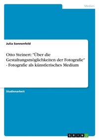 Abbildung von: Otto Steinert - Grin Verlag