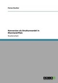 Cover: Konversion als Strukturwandel in Rheinland-Pfalz - Grin Verlag