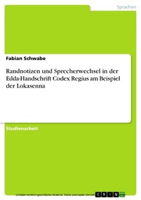 Abbildung von: Randnotizen und Sprecherwechsel in der Edda-Handschrift Codex Regius am Beispiel der Lokasenna - GRIN Verlag