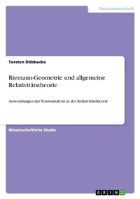 Abbildung von: Riemann-Geometrie und allgemeine Relativitaetstheorie - Grin Verlag
