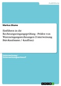 Cover: Einf&uuml;hren in die Rechnungseingangspr&uuml;fung - Pr&uuml;fen von Wareneingangsrechnungen (Unterweisung B&uuml;rokaufmann / -kauffrau) - GRIN Verlag