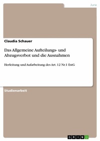 Abbildung von: Das Allgemeine Aufteilungs- und Abzugsverbot und die Ausnahmen - GRIN Verlag