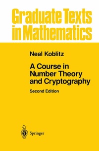 Enlarge image Cover: A Course in Number Theory and Cryptography - Springer