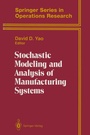 Cover: Stochastic Modeling and Analysis of Manufacturing Systems - Springer