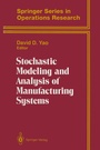 Cover: Stochastic Modeling and Analysis of Manufacturing Systems - Springer