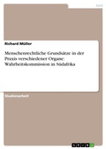 Cover: Menschenrechtliche Grundsaetze in der Praxis verschiedener Organe - Grin Verlag