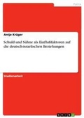Cover: Schuld und Suehne als Einflussfaktoren auf die deutsch-israelischen Beziehungen - GRIN Verlag