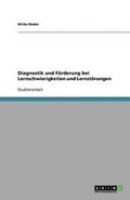 Cover: Diagnostik Und Forderung Bei Lernschwierigkeiten Und Lernstorungen - Grin Verlag