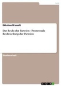 Bild: Das Recht der Parteien - Prozessuale Rechtstellung der Parteien - Grin Verlag