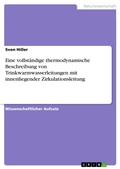 Cover: Eine vollst&auml;ndige thermodynamische Beschreibung von Trinkwarmwasserleitungen mit innenliegender Zirkulationsleitung - GRIN Verlag
