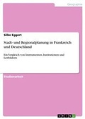 Cover: Stadt- und Regionalplanung in Frankreich und Deutschland - Grin Verlag