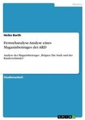 Cover: Fernsehanalyse-Analyse eines Magazinbeitrages der ARD - Grin Verlag