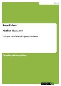 Abbildung von: Mythos Marathon - Grin Verlag