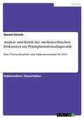 Cover: Analyse und Kritik der medizin-ethischen Diskussion zur Praeimplantationsdiagnostik - Grin Verlag