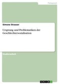 Cover: Ursprung und Problematiken der Geschlechtersozialisation - Grin Verlag