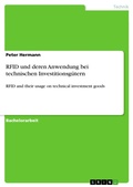 Cover: RFID und deren Anwendung bei technischen Investitionsg&uuml;tern - GRIN Verlag