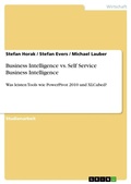 Cover: Business Intelligence vs. Self Service Business Intelligence - Grin Verlag