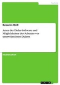 Cover: Arten der Dialer-Software und Moeglichkeiten des Schutzes vor unerwuenschten Dialern - Grin Verlag