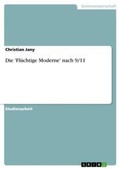 Cover: Die 'Fluechtige Moderne' nach 9/11 - Grin Verlag