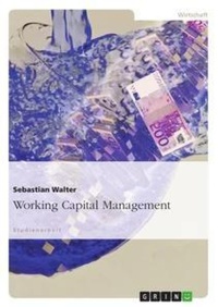 Enlarge image Cover: Working Capital Management - Grin Verlag