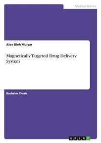 Abbildung von: Magnetically Targeted Drug Delivery System - Grin Verlag