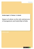 Cover: Impact of culture on the style and process of management and leadership in India - Grin Verlag