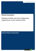 Cover: Building Scalable and Smart Multimedia Applications on the Semantic Web - Grin Verlag