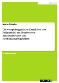 Abbildung von: Die computergestuetzte Extraktion von Fachtermini aus Textkorpora - Grin Verlag