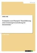 Cover: Evaluation Zum Planspiel Durchf?hrung Einer Schulungsveranstaltung F?r Betriebsr?te - Grin Verlag